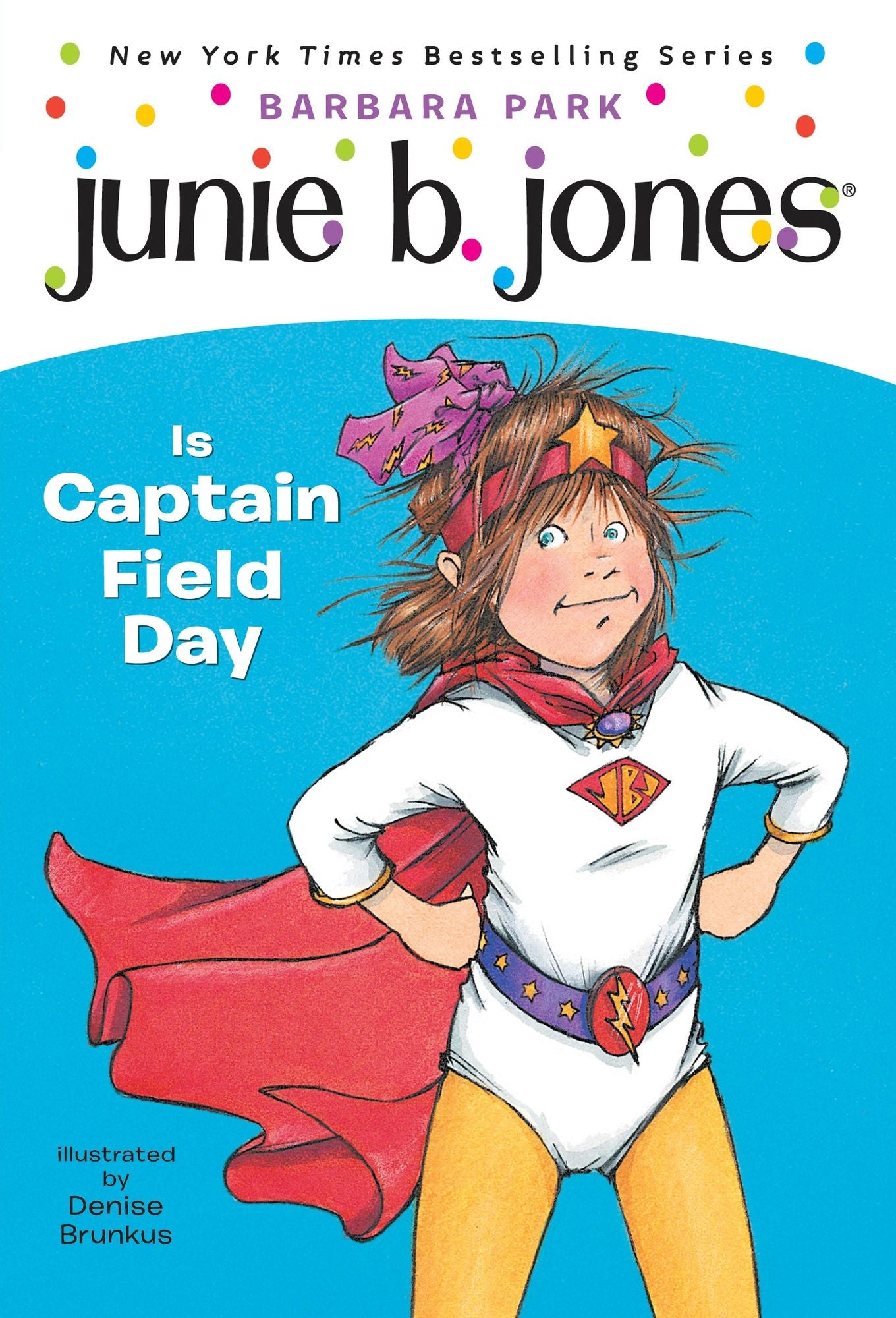 Junie B. Jones Is Captain Field Day (Junie B. Jones Series #16)