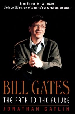 Bill Gates: The Path to the Future