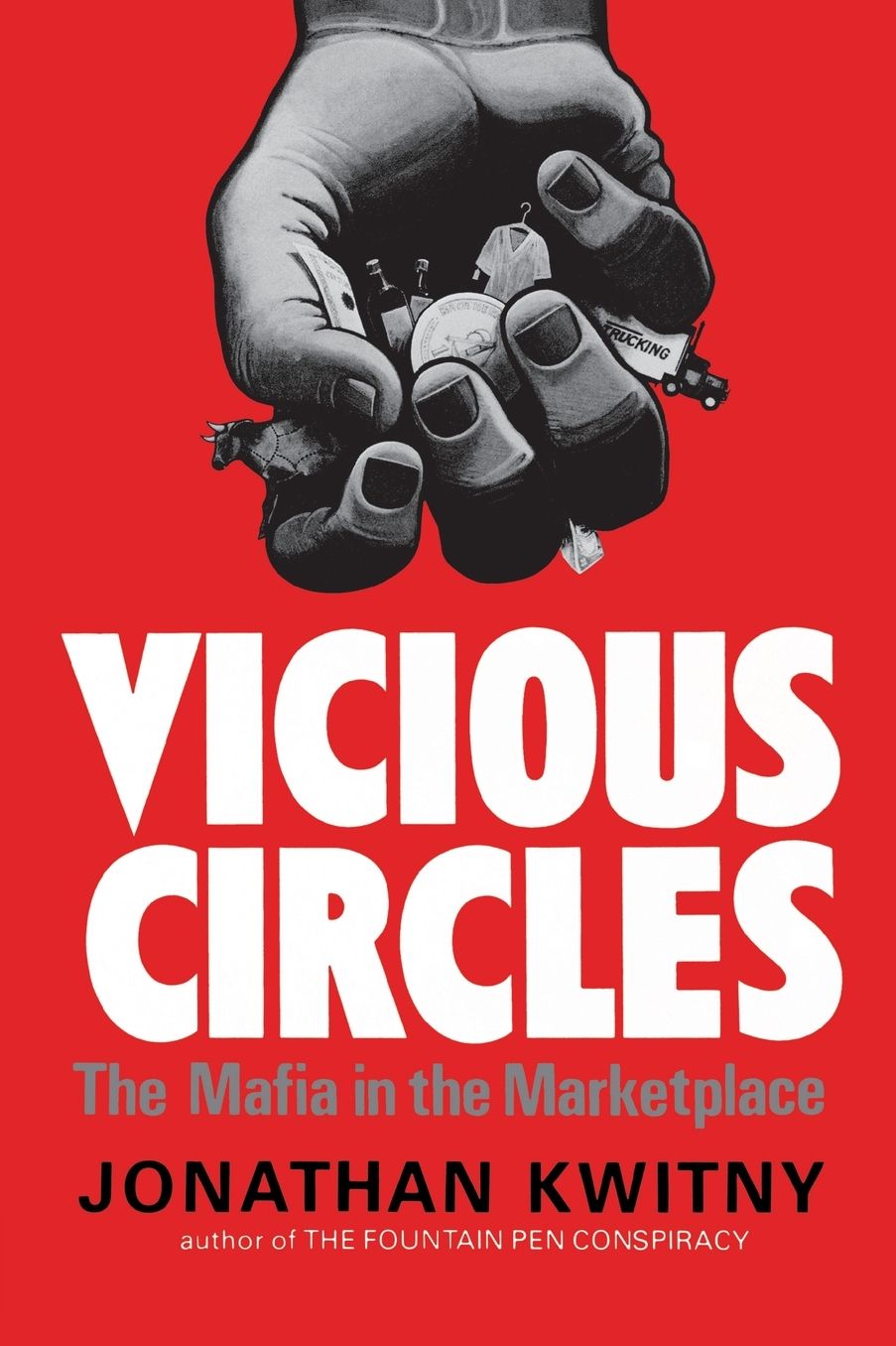 Vicious Circles: The Mafia in the Marketplace