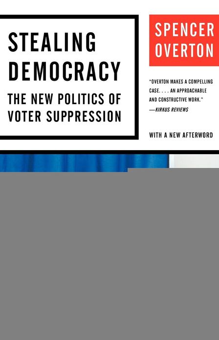 Stealing Democracy: The New Politics of Voter Suppression