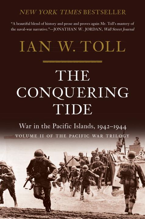 The Conquering Tide: War in the Pacific Islands, 1942-1944