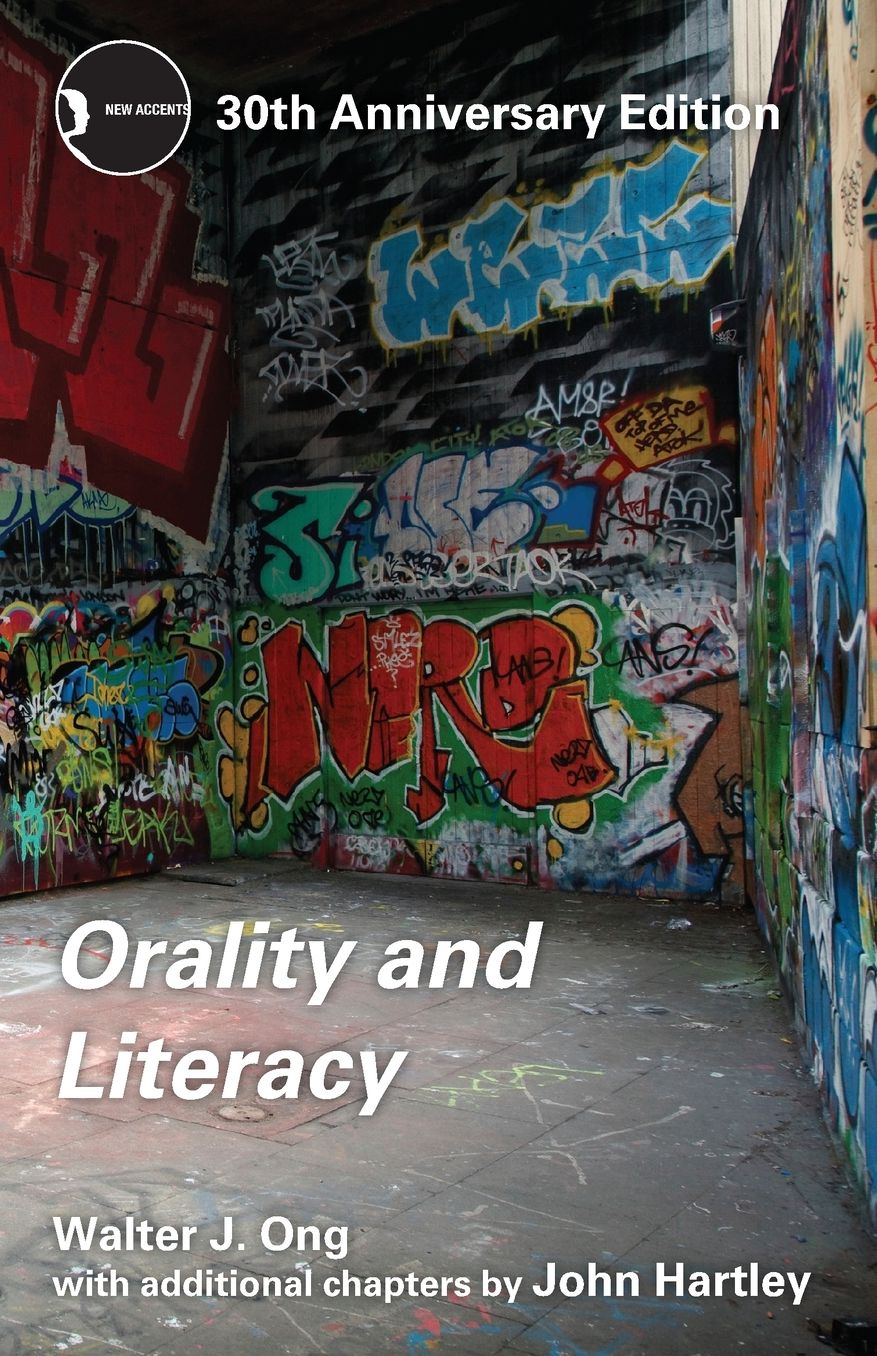 Orality and Literacy: 30th Anniversary Edition