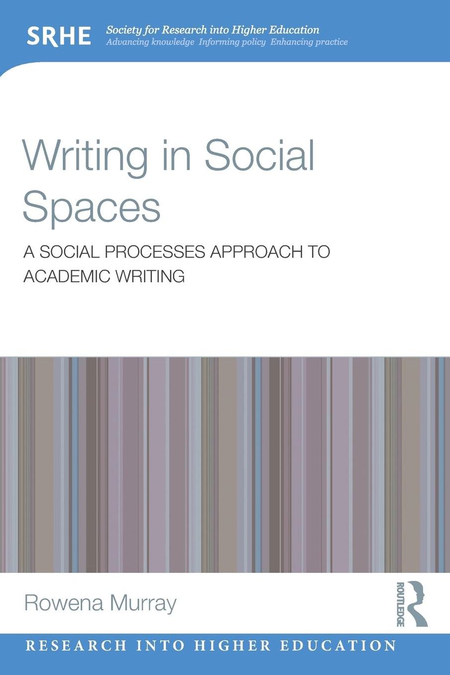 Writing in Social Spaces: A social processes approach to academic writing