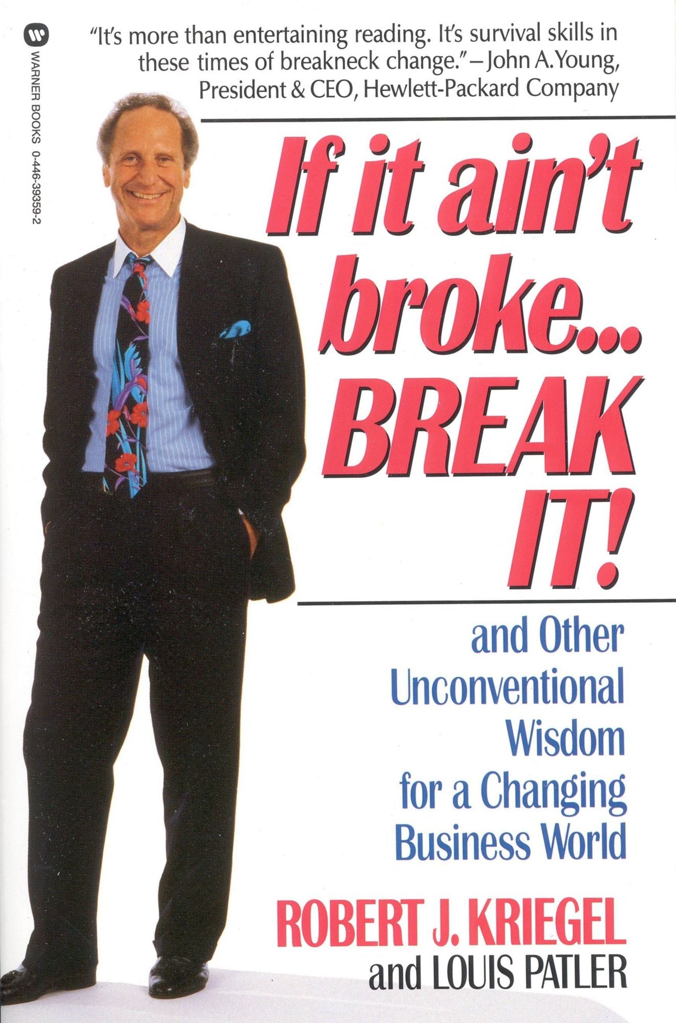 If it Ain't Broke...Break It!: And Other Unconventional Wisdom for a Changing Business World