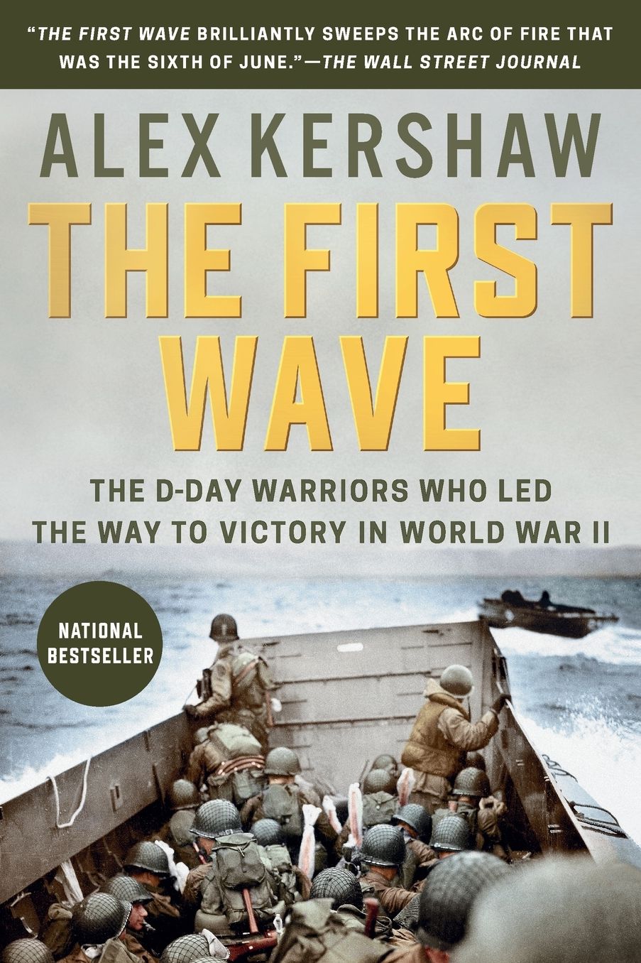 The First Wave: The D-Day Warriors Who Led the Way to Victory in World War II