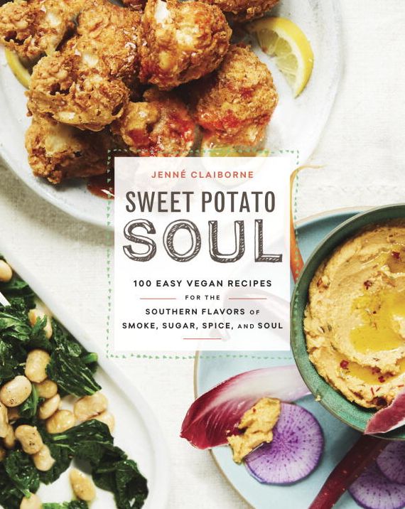 Sweet Potato Soul: 100 Easy Vegan Recipes for the Southern Flavors of Smoke, Sugar, Spice, and Soul: A Cookbook