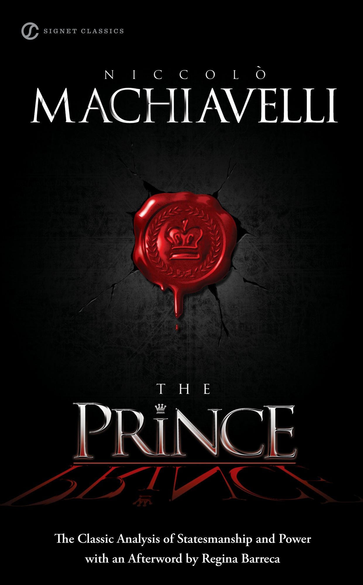 The Prince: The Classic Analysis of Statesmanship and Power