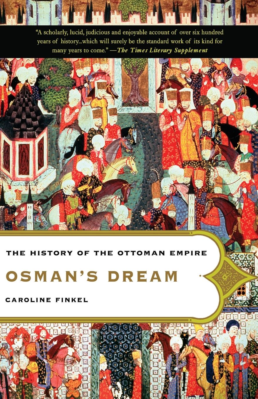Osman's Dream: The History of the Ottoman Empire