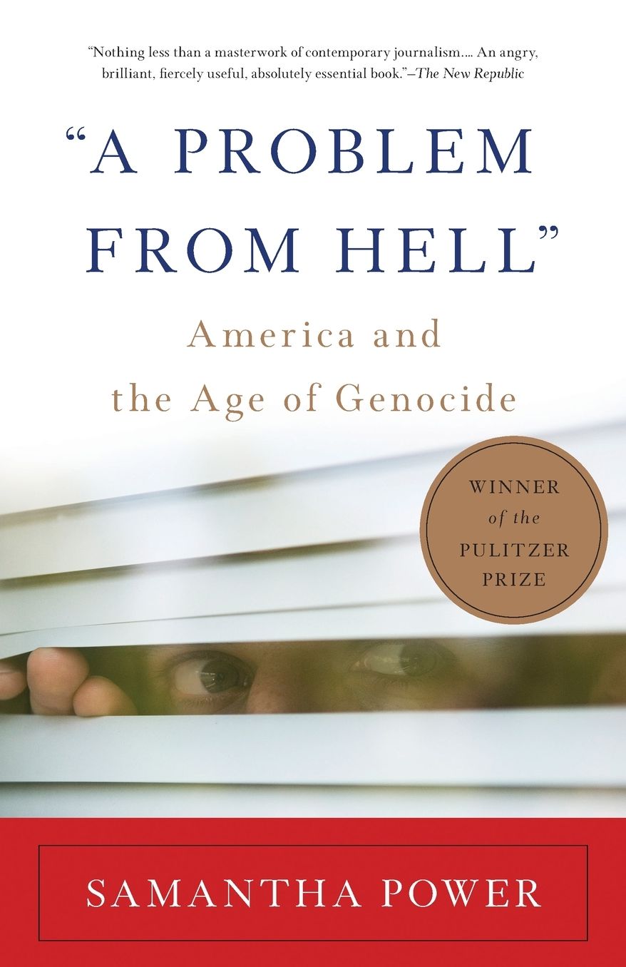 "A Problem from Hell": America and the Age of Genocide (Pulitzer Prize Winner)