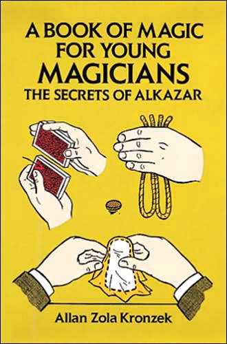 A Book of Magic for Young Magicians: The Secrets of Alkazar