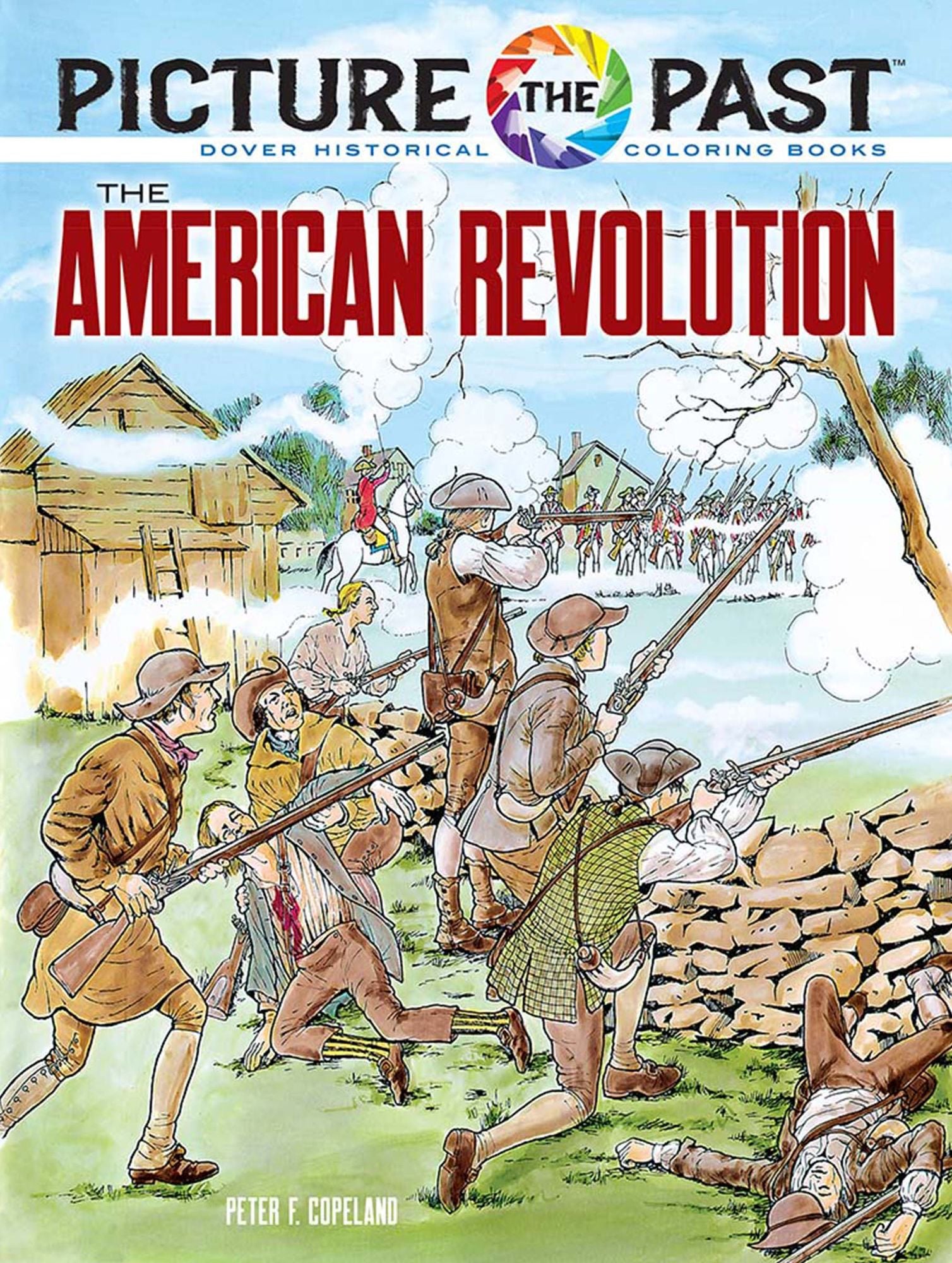 Picture the Past: The American Revolution: Historical Coloring Book