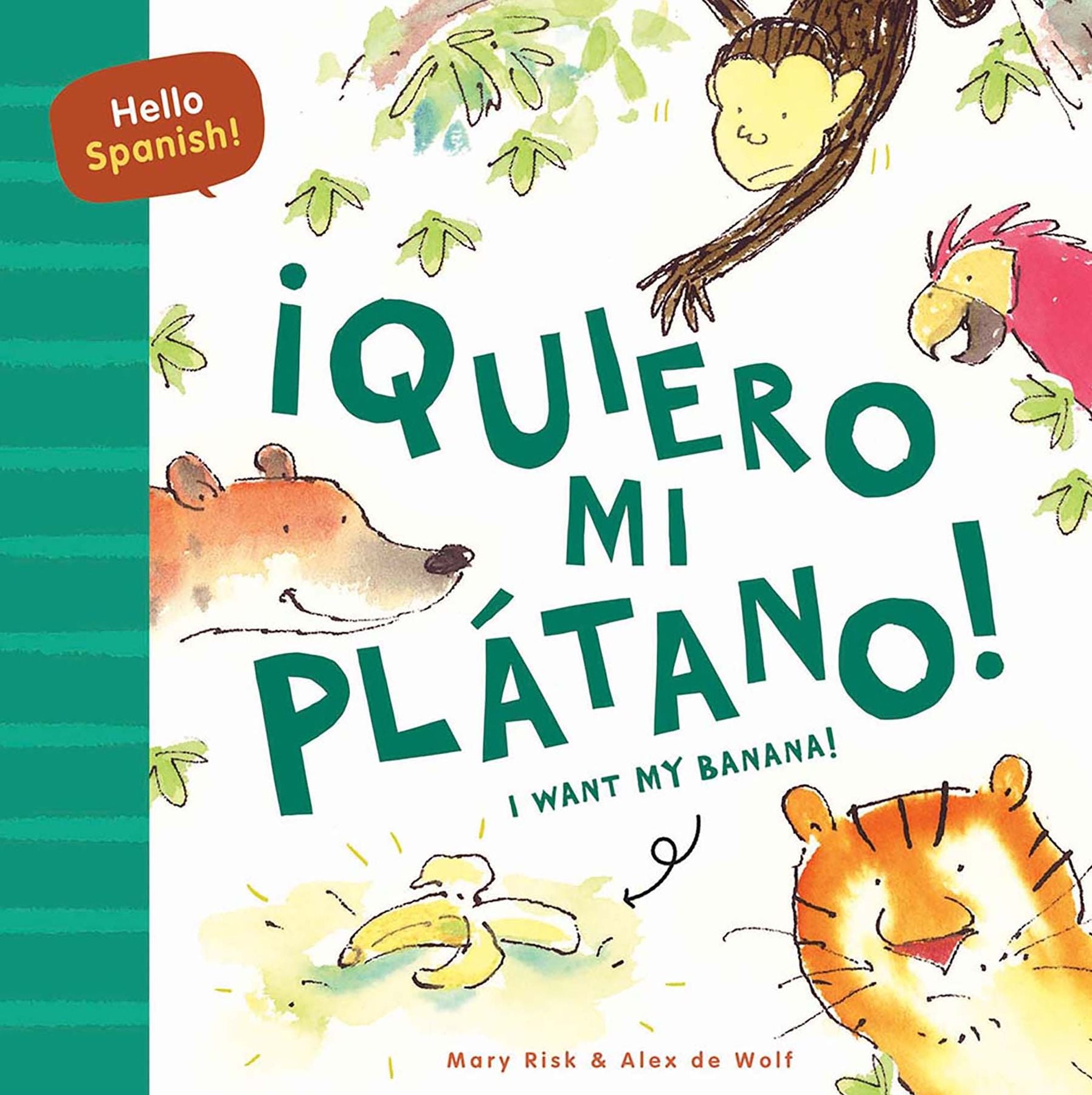 Hello Spanish! I Want My Banana! / ¡Quiero mi plátano!