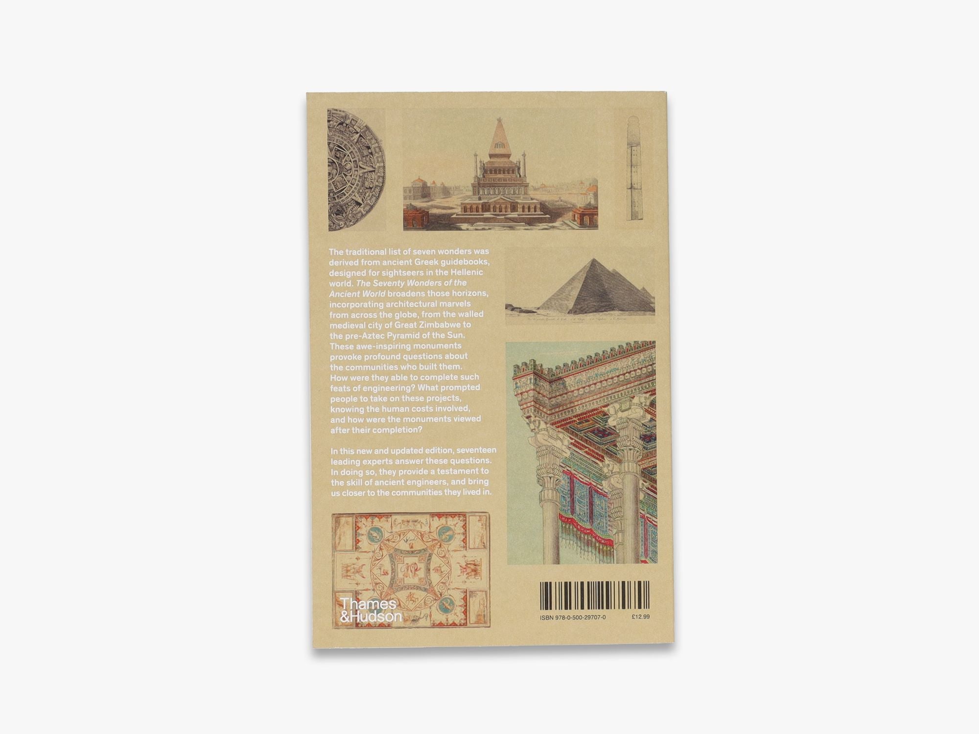 The Seventy Wonders of the Ancient World: The Great Monuments and How They Were Built