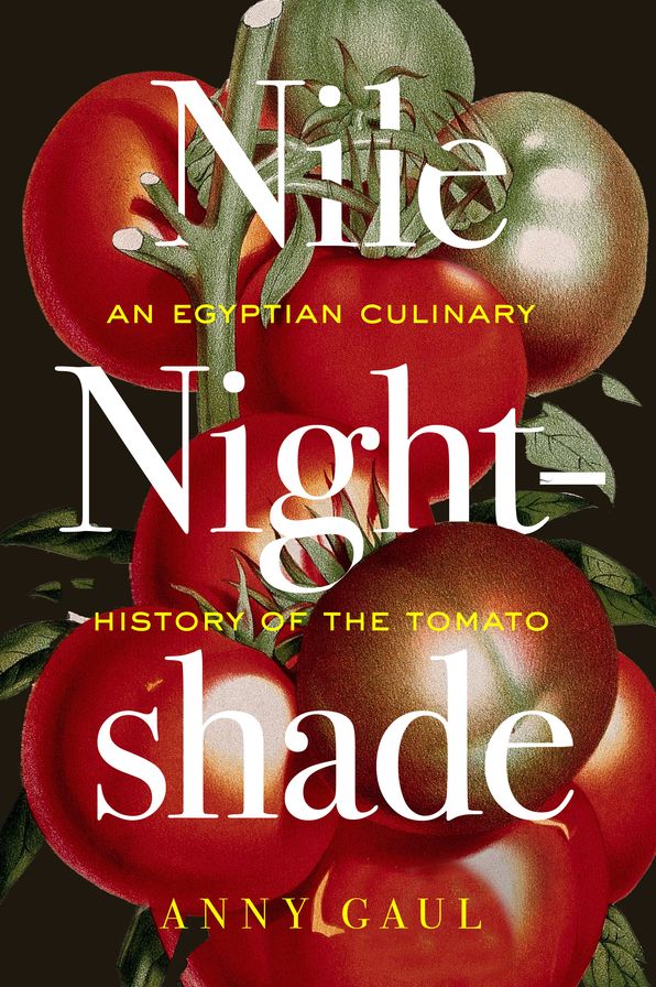 Nile Nightshade: An Egyptian Culinary History of the Tomato
