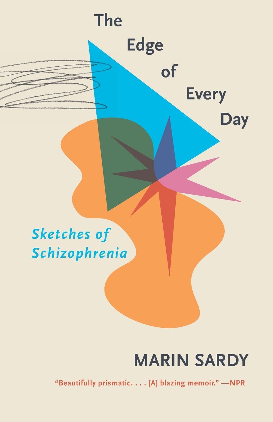 The Edge of Every Day: Sketches of Schizophrenia
