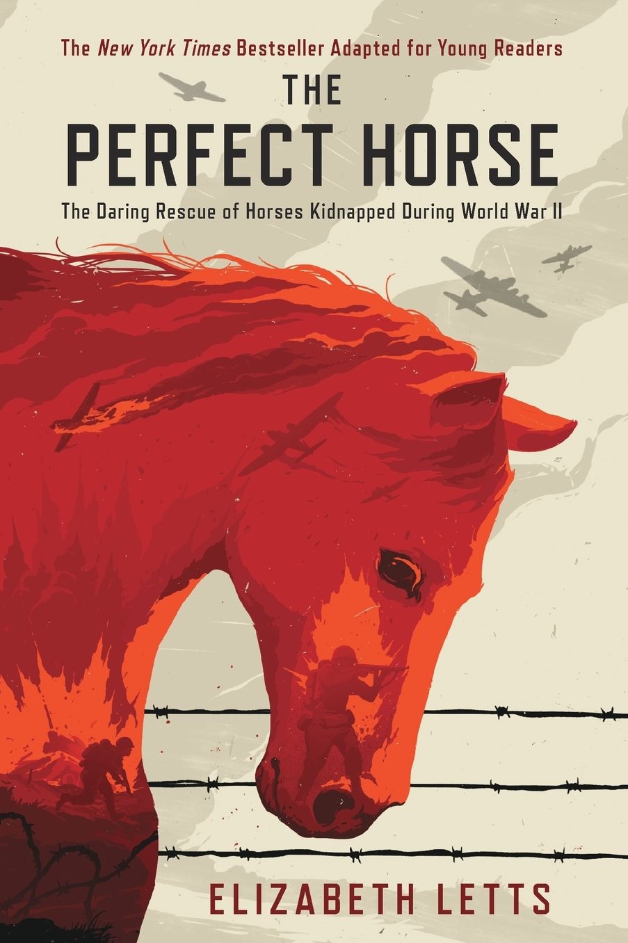 The Perfect Horse: The Daring Rescue of Horses Kidnapped During World War II