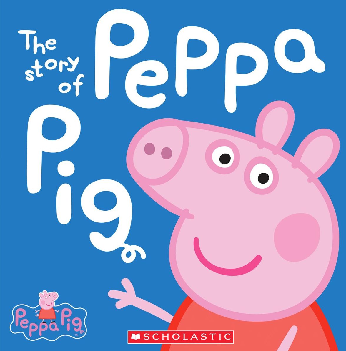 The Story of Peppa Pig (Peppa Pig Series)