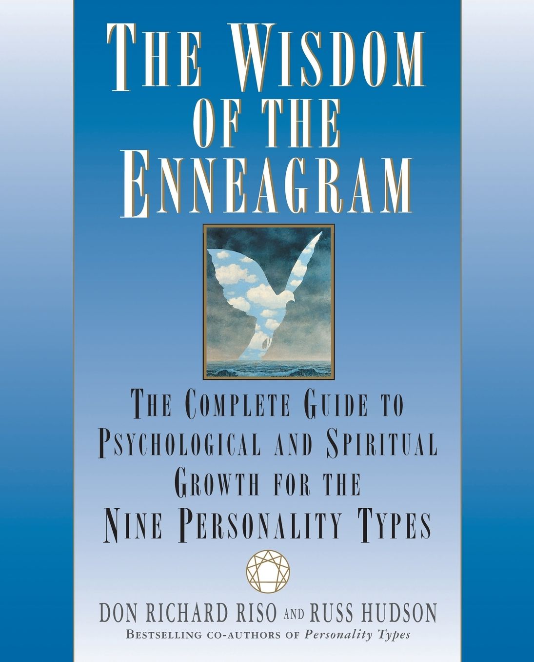 The Wisdom of the Enneagram: The Complete Guide to Psychological and Spiritual Growth for the Nine Personality Types