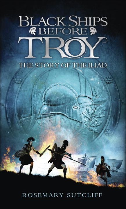 Black Ships before Troy: The Story of the Iliad