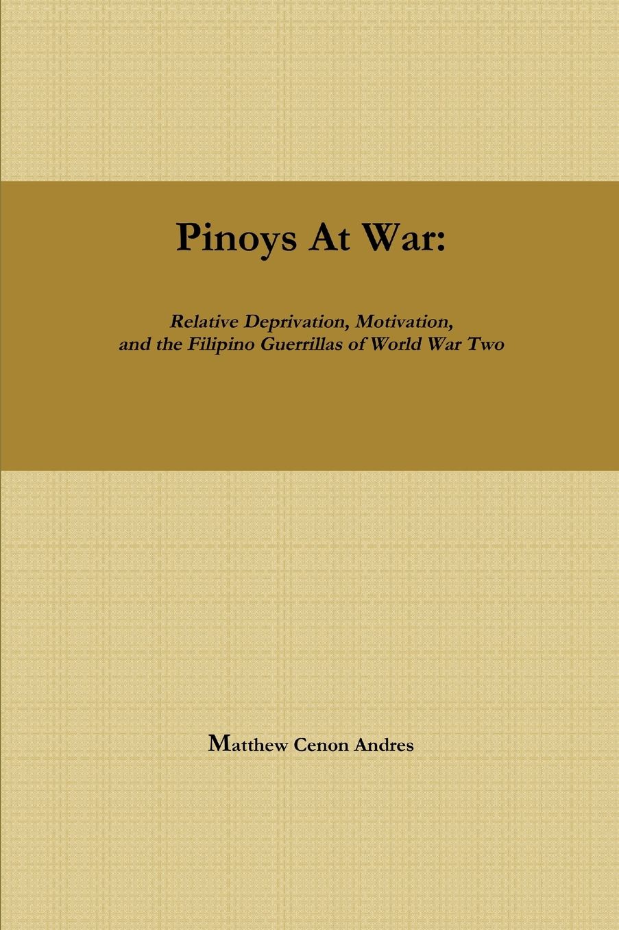 Pinoys at War: Guerrilla Warfare in the Philippines During World War II