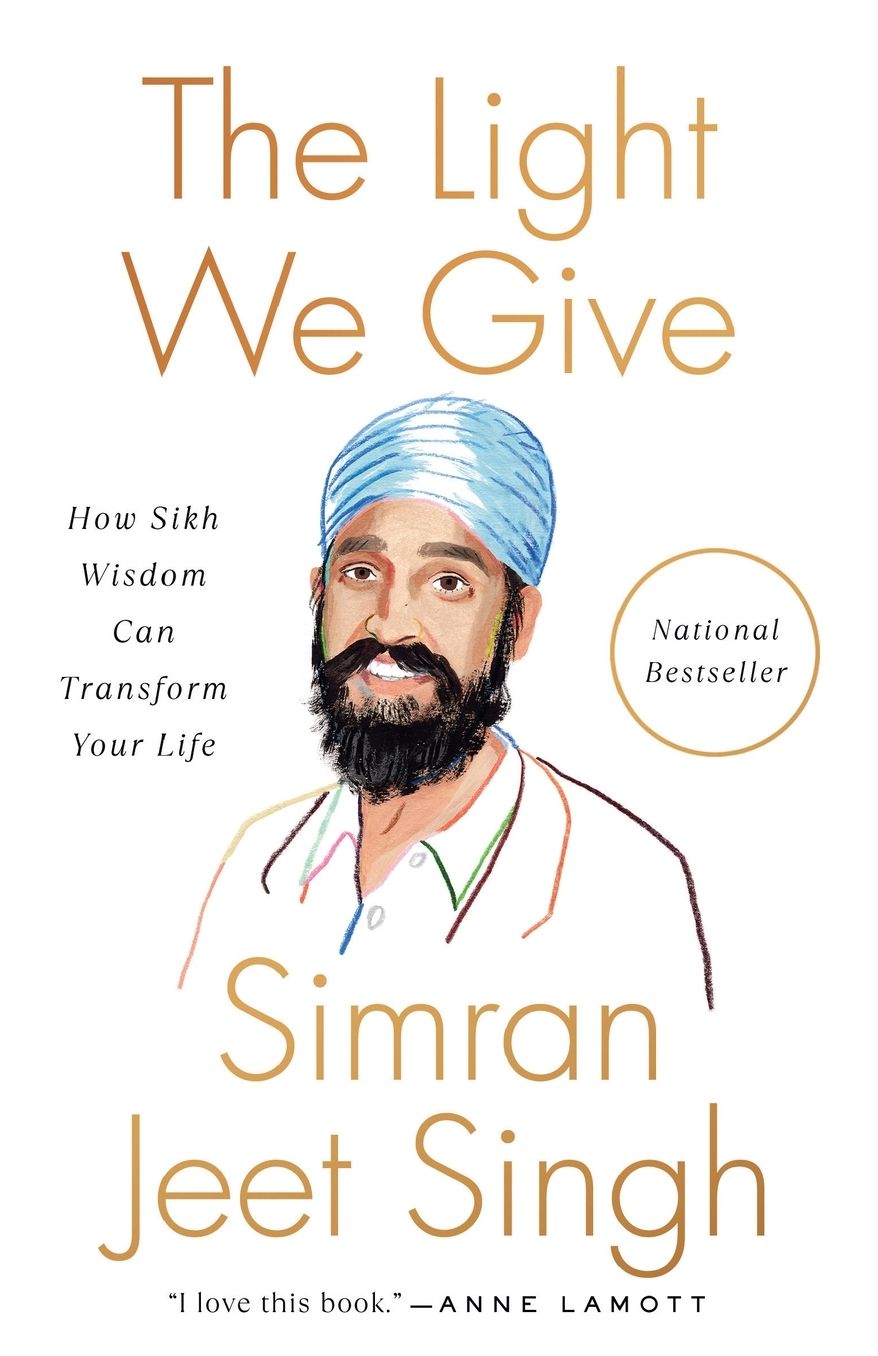 The Light We Give: How Sikh Wisdom Can Transform Your Life