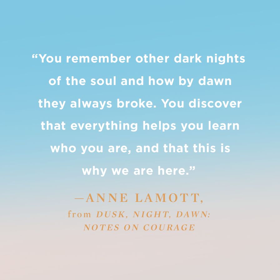 Dusk, Night, Dawn: On Revival and Courage
