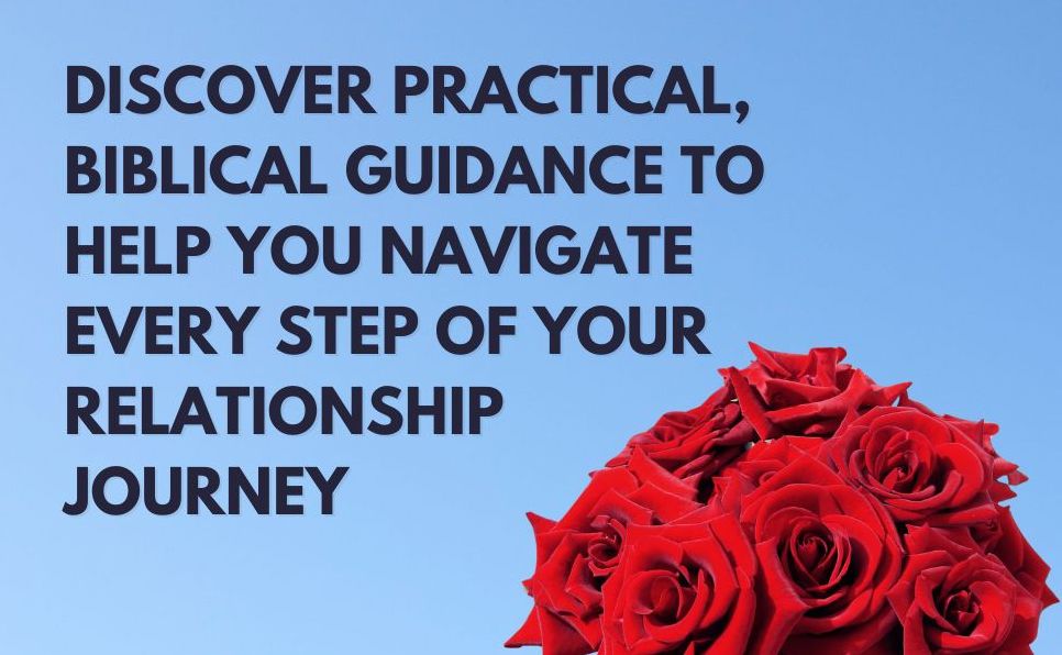Relationship Road Map: Step-by-Step Directions to Finding Your Spouse