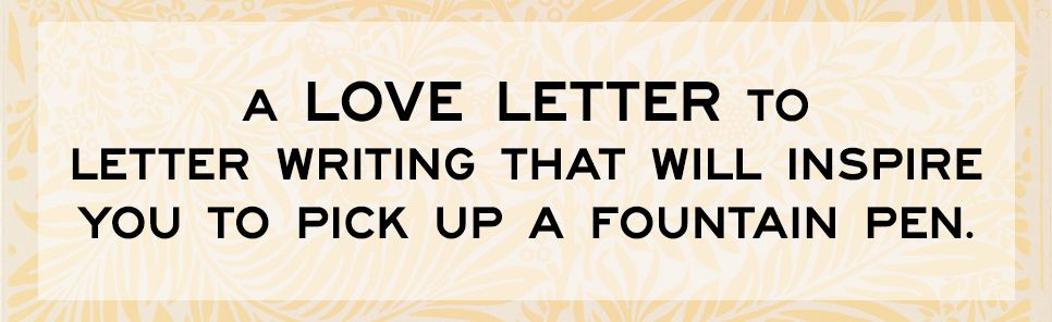 Syme's Letter Writer: A Guide to Modern Correspondence About (Almost) Every Imaginable Subject of Daily Life, with Odes to Desktop Ephemera and Selected Letters of Famous Writers