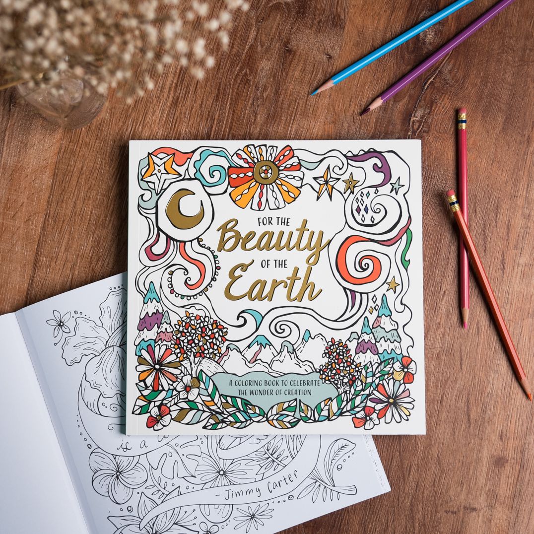 For the Beauty of the Earth: A Coloring Book to Celebrate the Wonder of Creation: A Nature Coloring Book