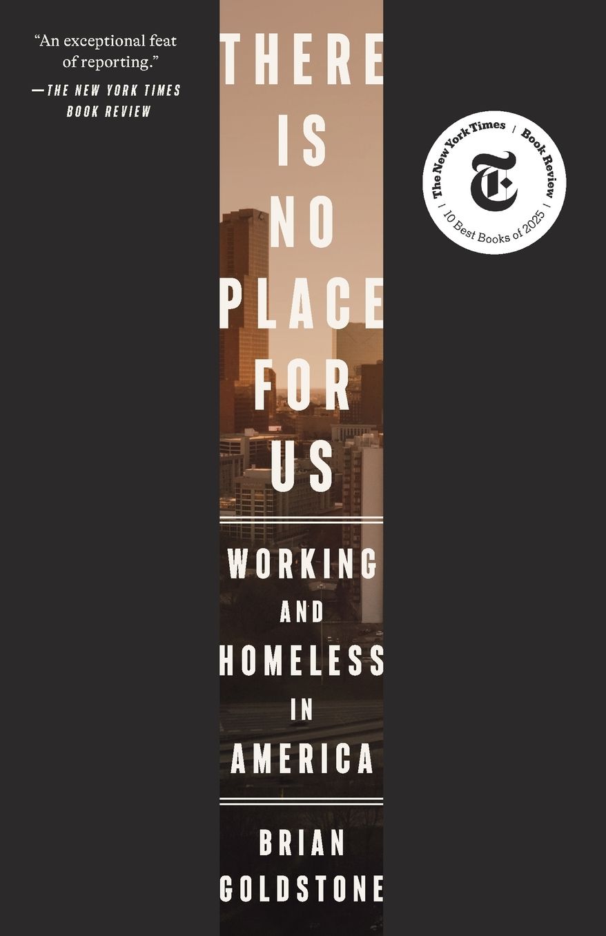 There Is No Place for Us: Working and Homeless in America (Pulitzer Prize Winner)