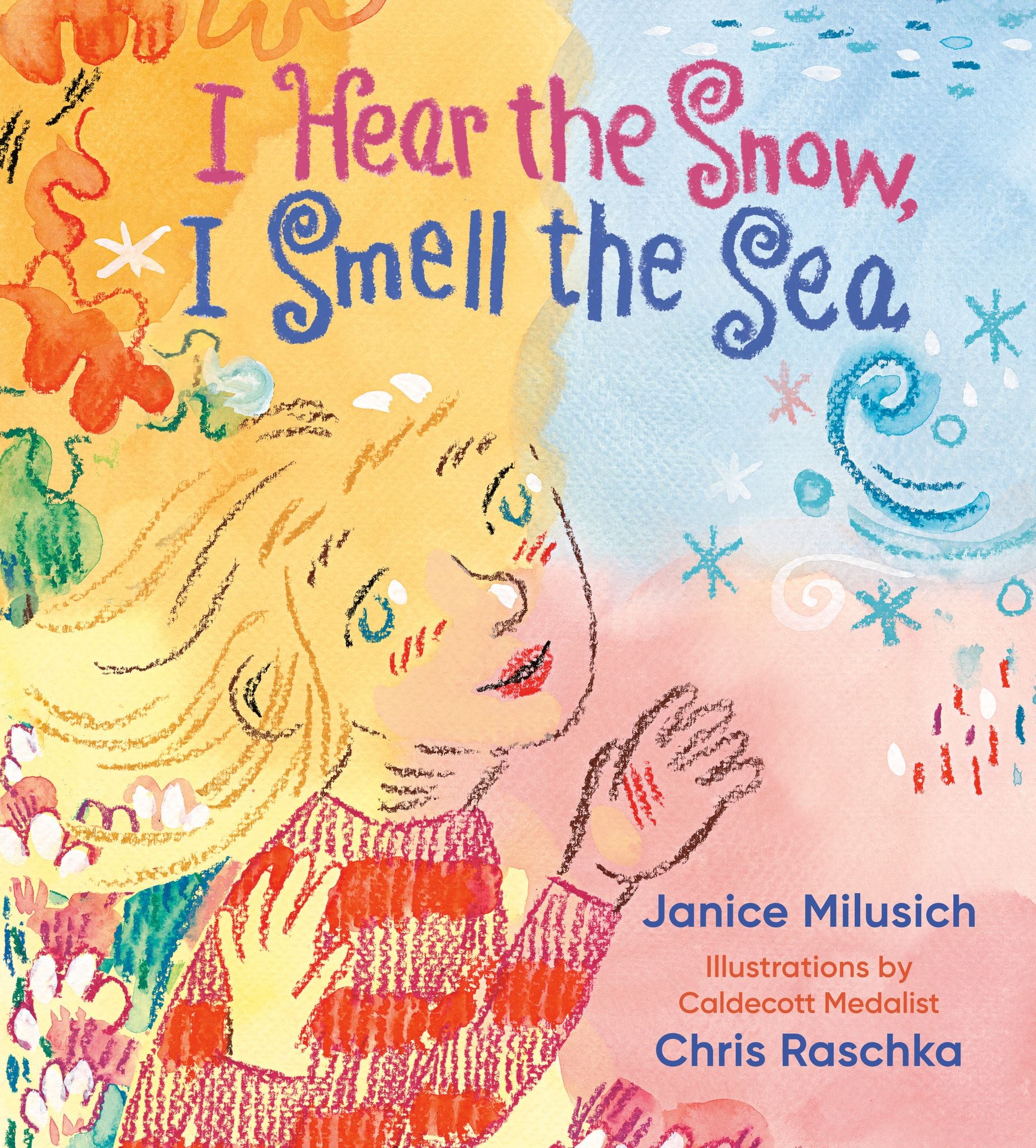 I Hear the Snow, I Smell the Sea