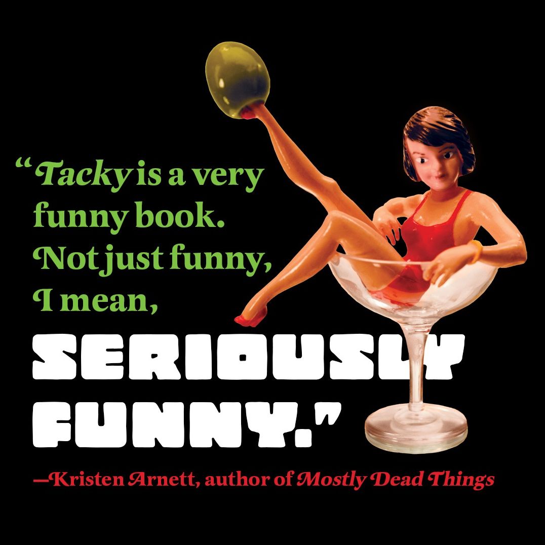 Tacky: Love Letters to the Worst Culture We Have to Offer