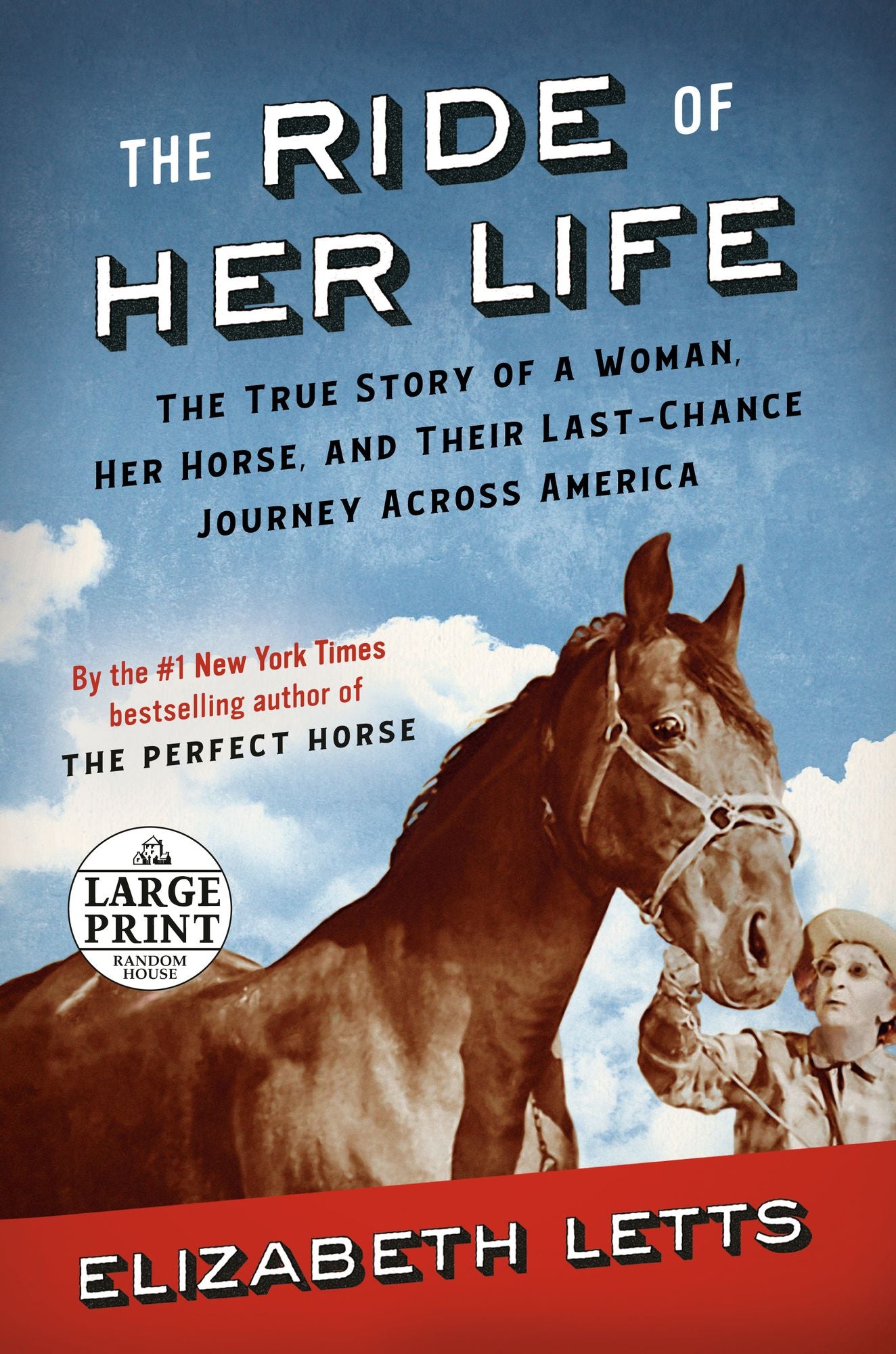 The Ride of Her Life: The True Story of a Woman, Her Horse, and Their Last-Chance Journey Across America