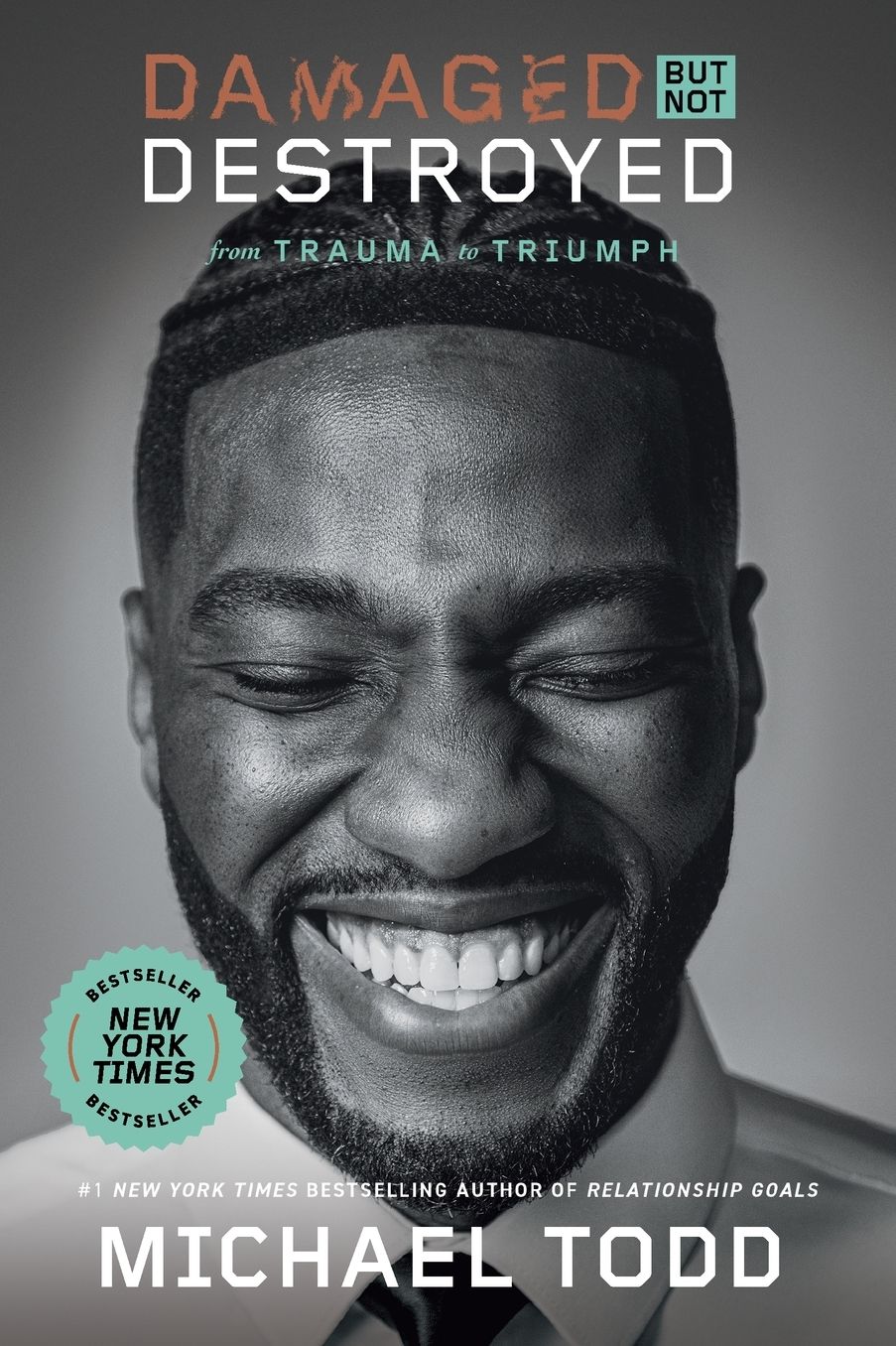 Damaged but Not Destroyed: From Trauma to Triumph