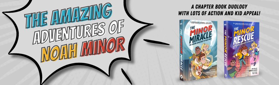 The Minor Rescue: The Amazing Adventures of Noah Minor, Book 2