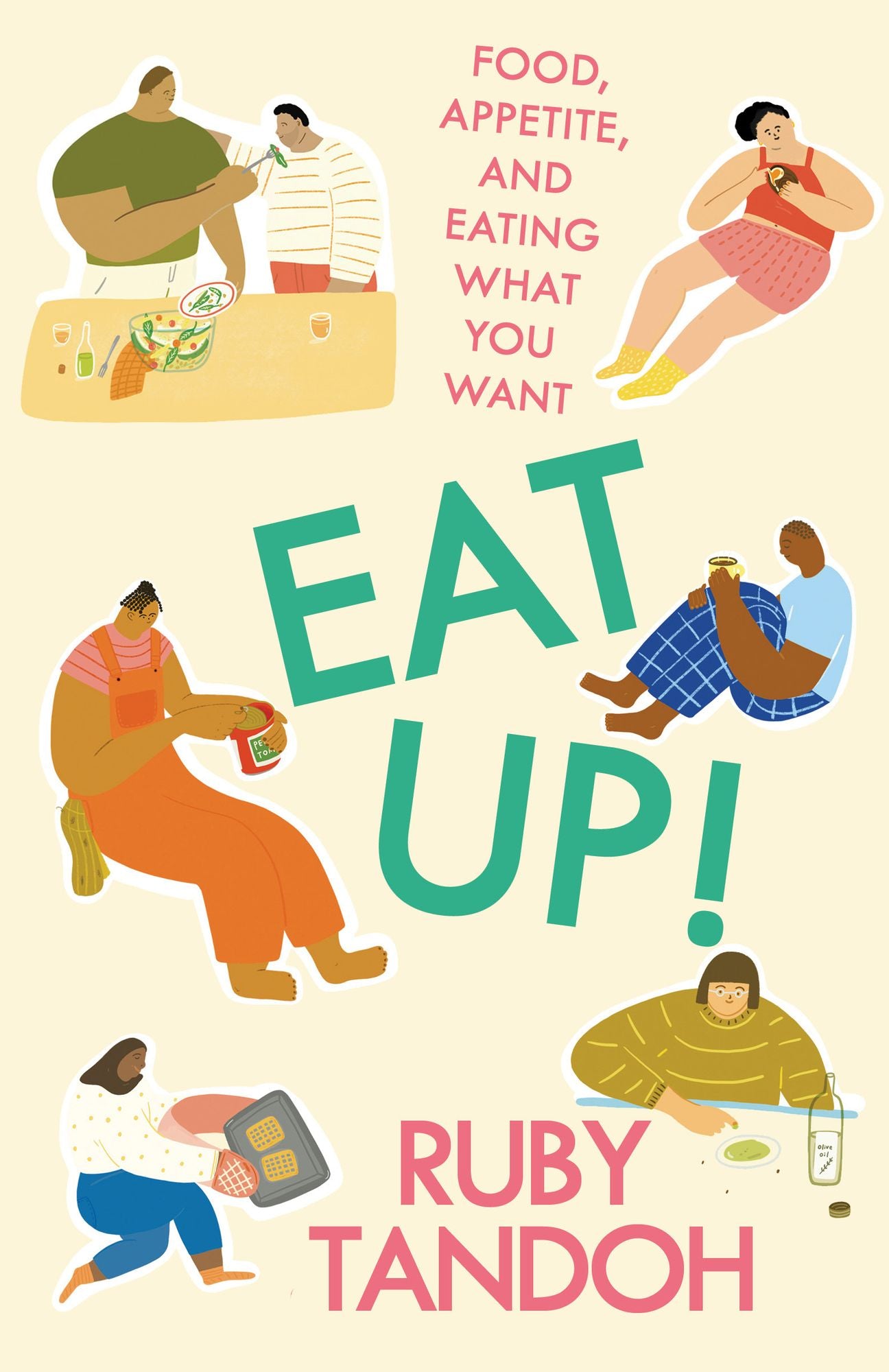 Eat Up!: Food, Appetite and Eating What You Want