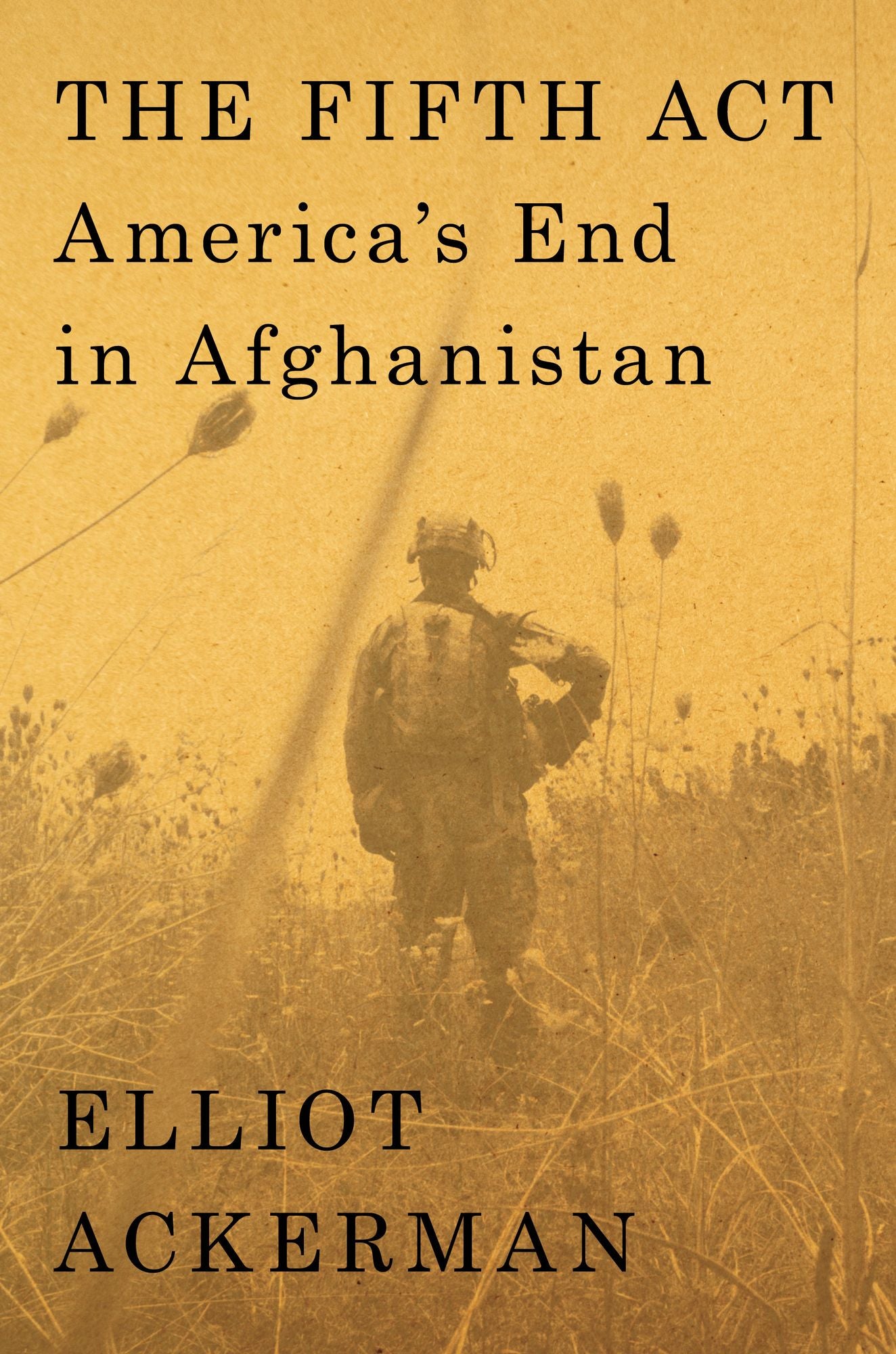 The Fifth Act: America's End in Afghanistan