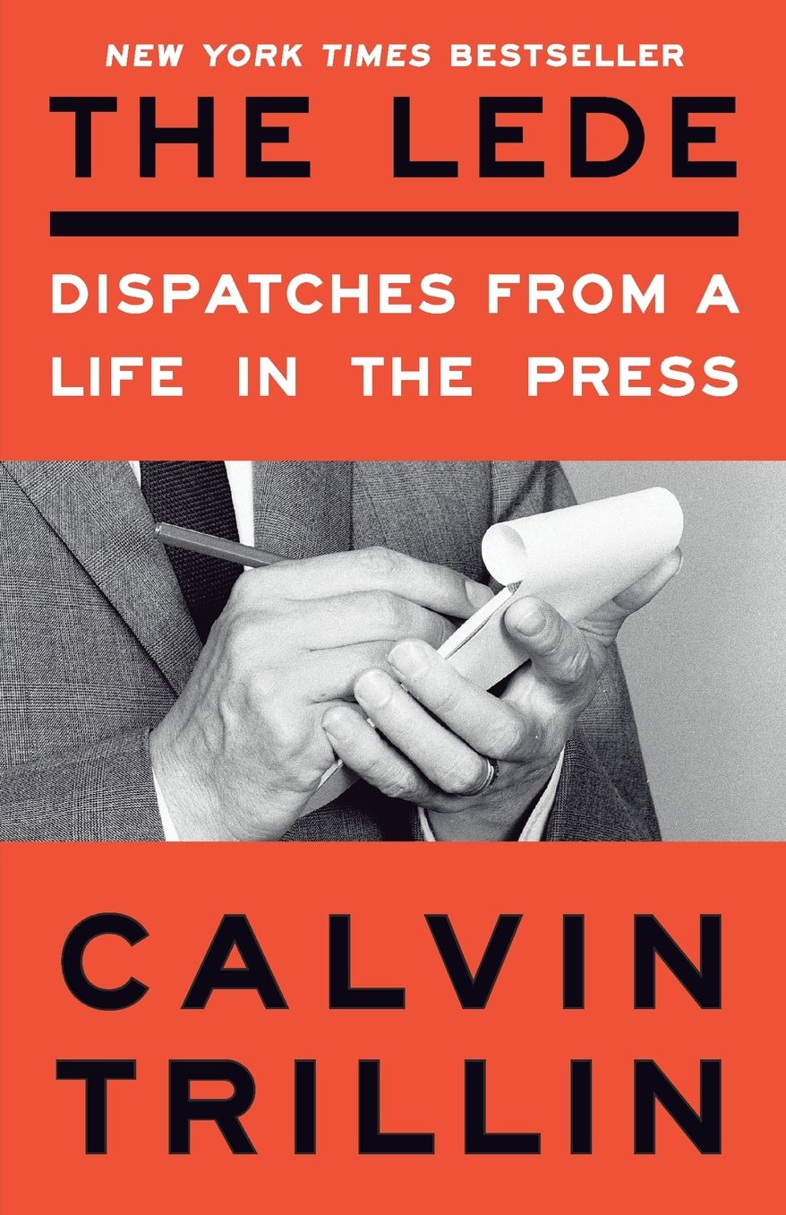 The Lede: Dispatches from a Life in the Press