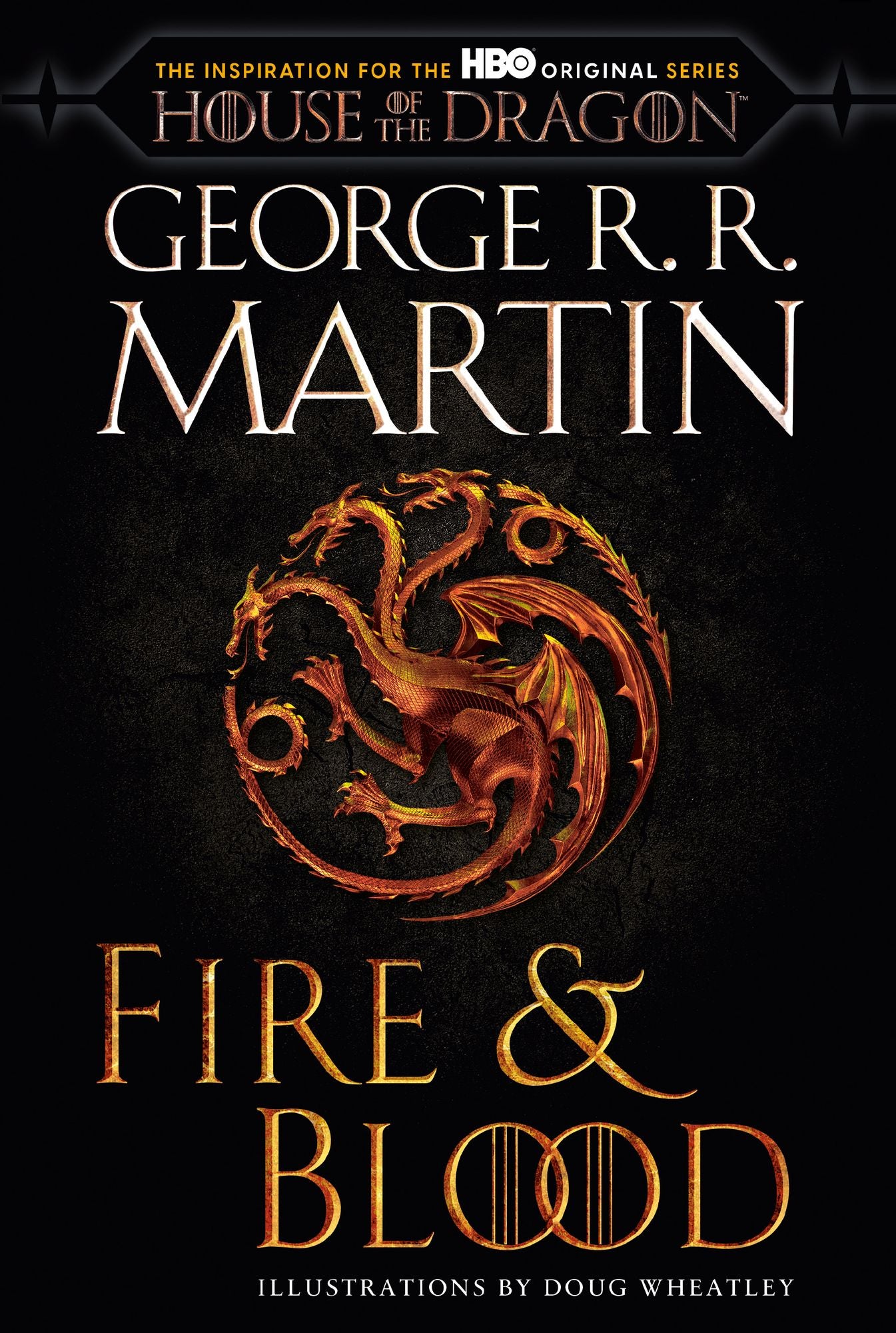 Fire & Blood (HBO Tie-in Edition): 300 Years Before A Game of Thrones