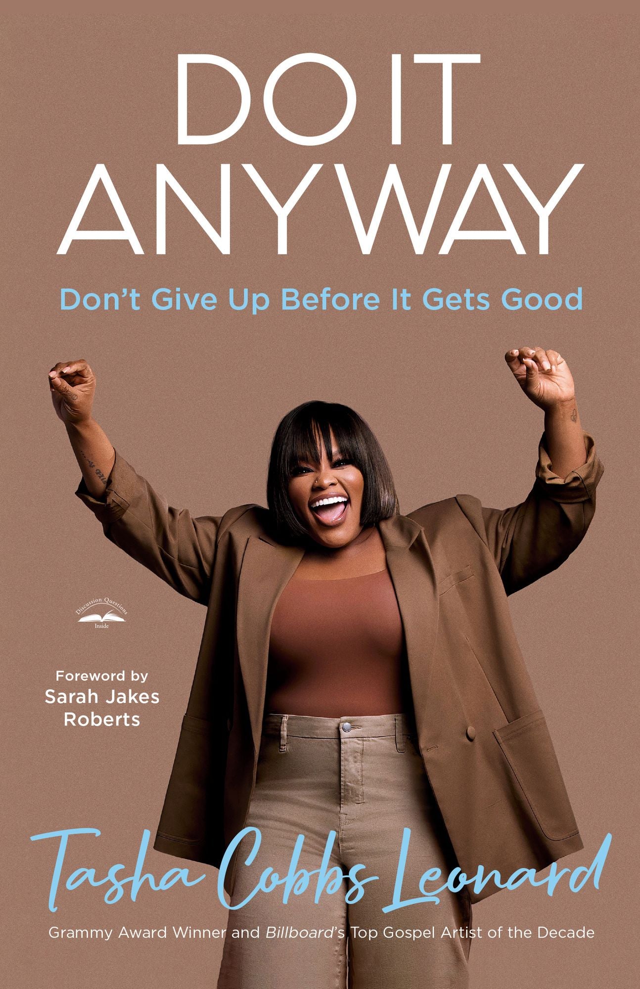Do It Anyway: Don't Give Up Before It Gets Good