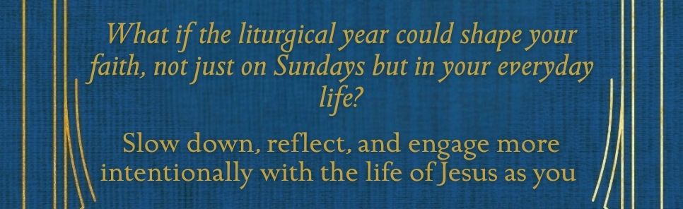 Rhythms of Faith: A Devotional Pilgrimage Through the Church Year