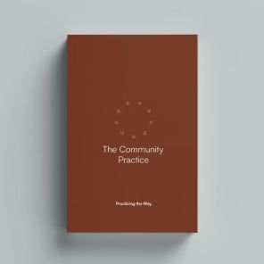 The Community Practice: A Four-Session Guide to Cultivating Community in the Way of Jesus