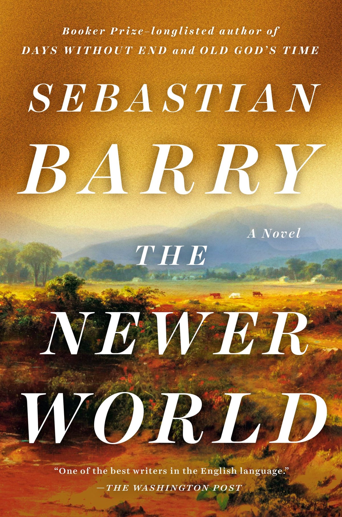 The Newer World: A Novel
