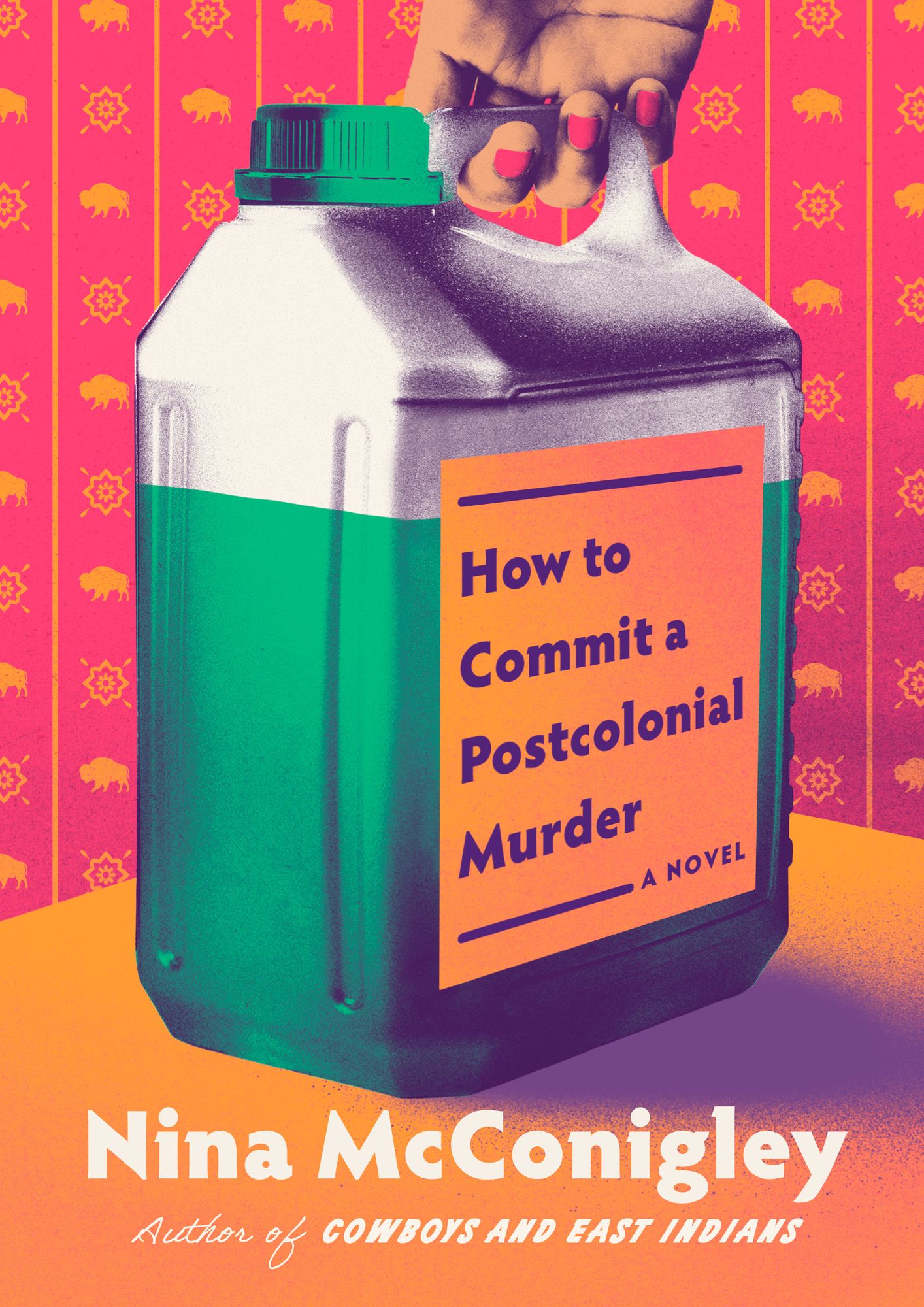 How to Commit a Postcolonial Murder: A Novel