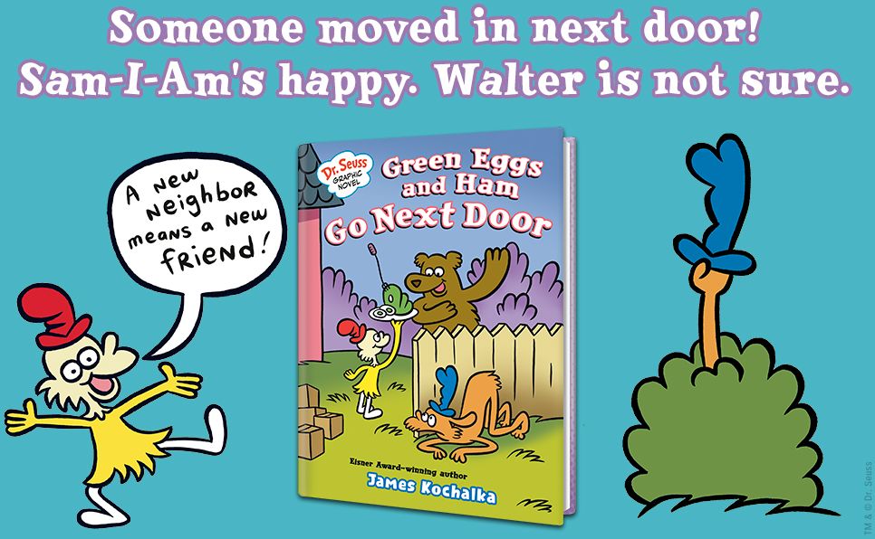 Dr. Seuss Graphic Novel: Green Eggs and Ham Go Next Door: A Green Eggs and Ham Story