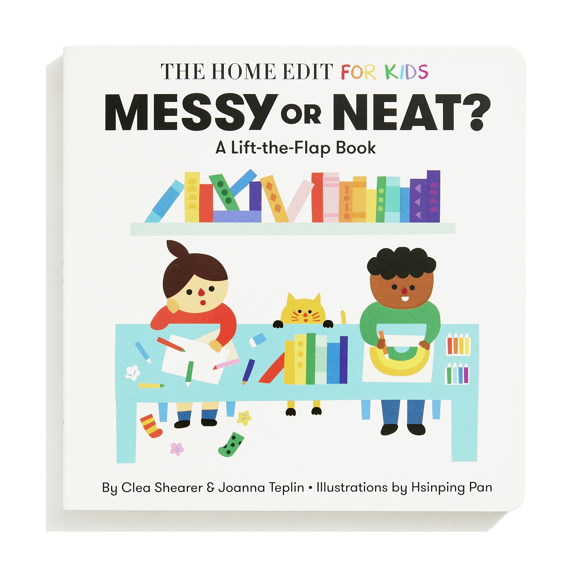 Messy or Neat?: A Lift-the-Flap Book: A Home Edit Board Book for Kids