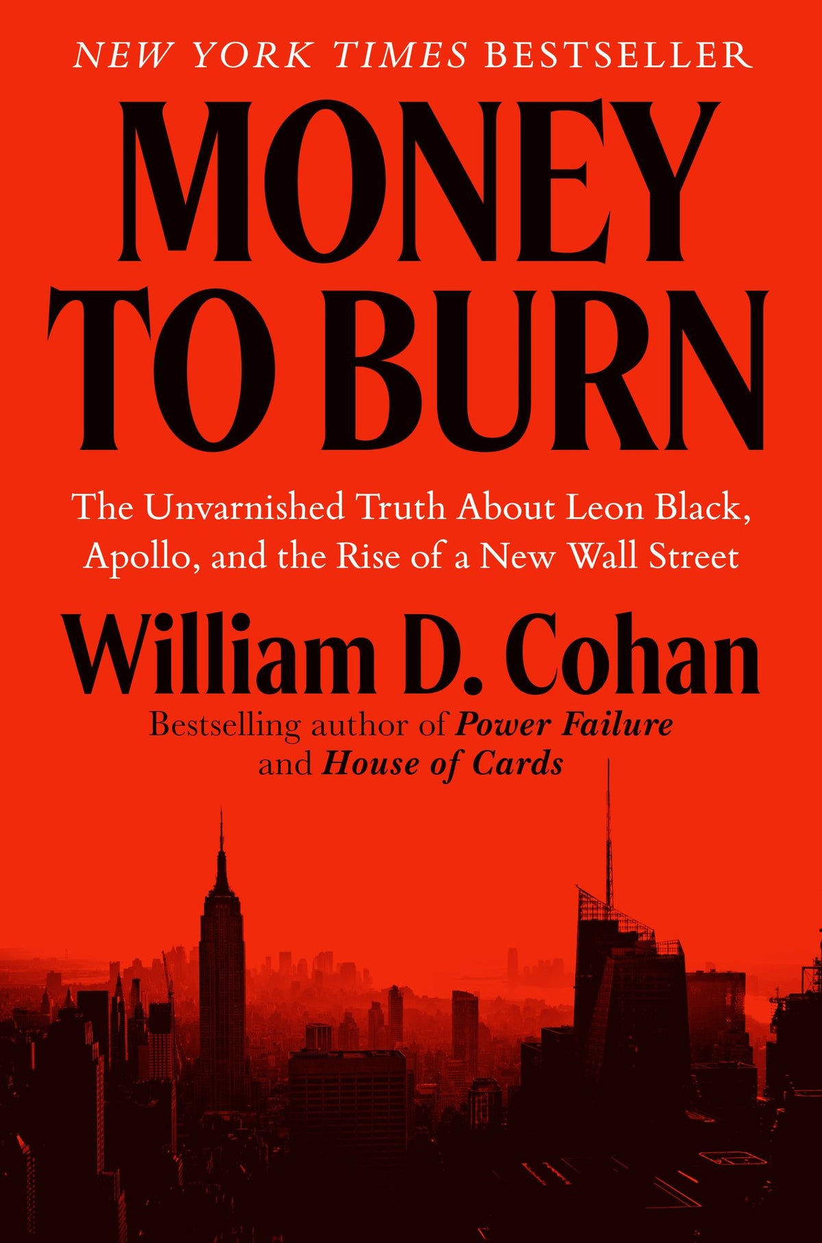 Money to Burn: The Unvarnished Truth About Leon Black, Apollo, and the Rise of a New Wall Street