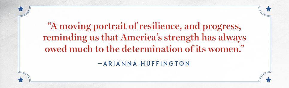 We the Women: The Hidden Heroes Who Shaped America