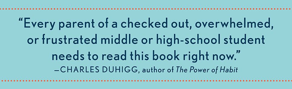 The Disengaged Teen: Helping Kids Learn Better, Feel Better, and Live Better