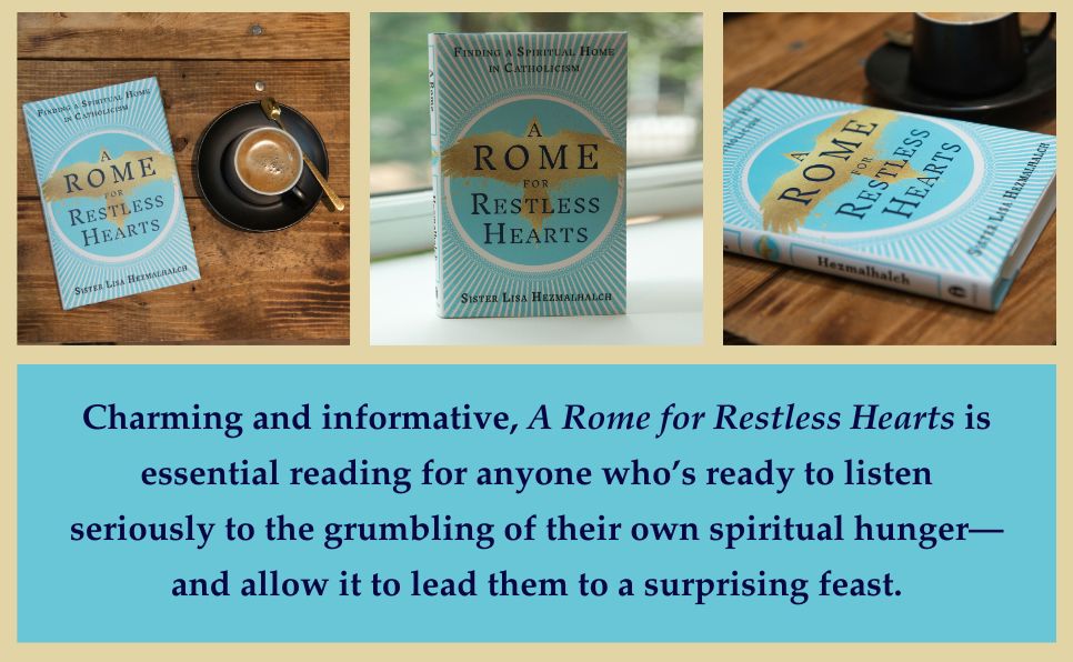 A Rome for Restless Hearts: Finding a Spiritual Home in Catholicism